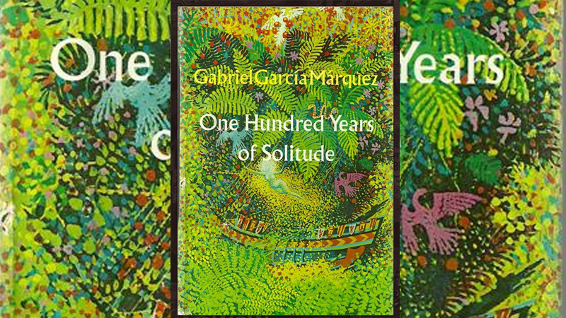 One Hundred Years of Solitude by Gabriel García Márquez