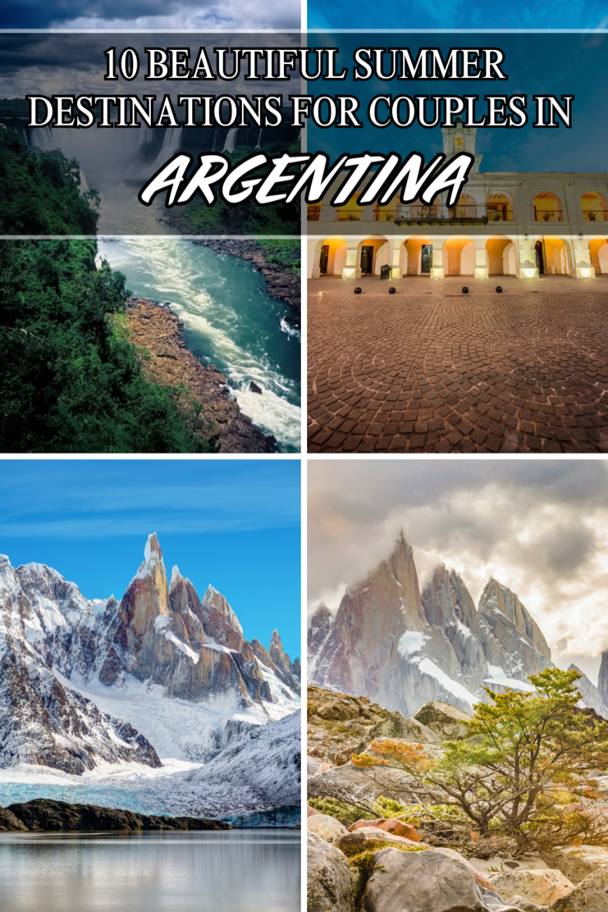 10 Beautiful Summer Destinations for Couples in Argentina