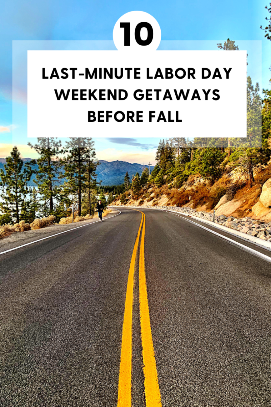 Labor Day Weekend Travel: 10 Last-Minute Escapes Before Fall