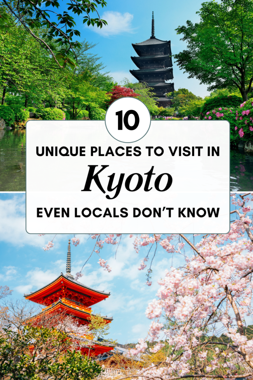 10 Unique Places to Visit in Kyoto Even Locals Don’t Know About 