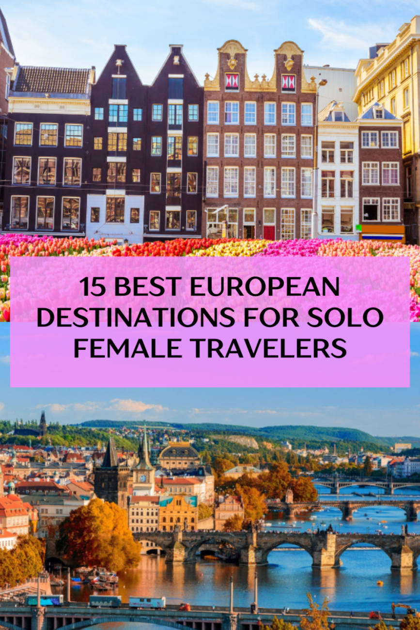 15 Best European Destinations for Solo Female Travelers