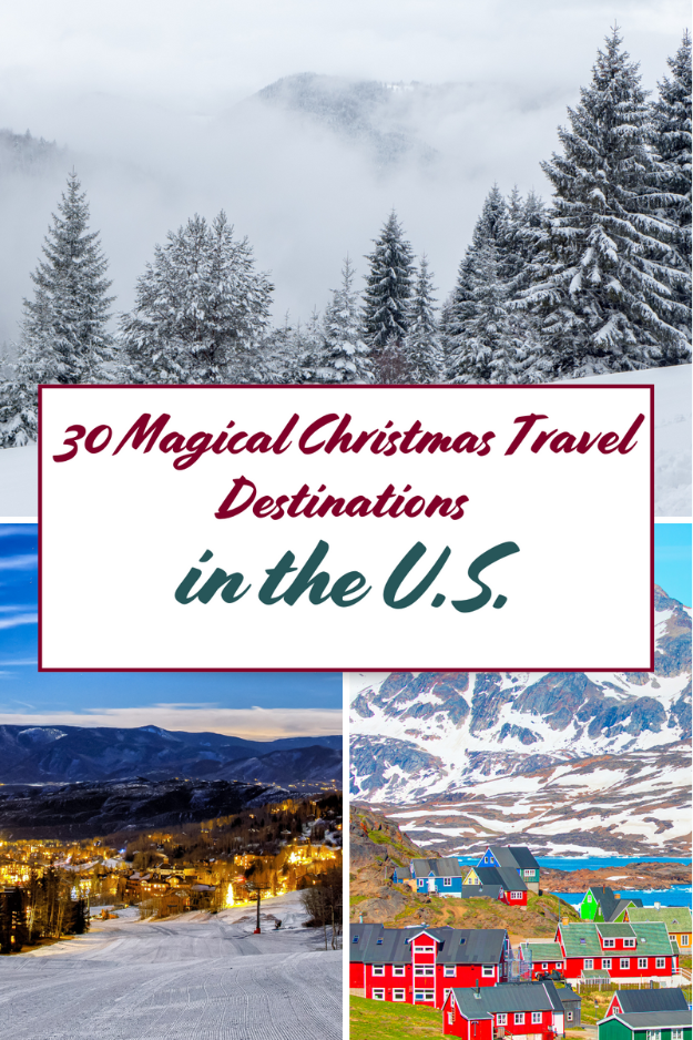 30 Magical Christmas Travel Destinations in the U.S.