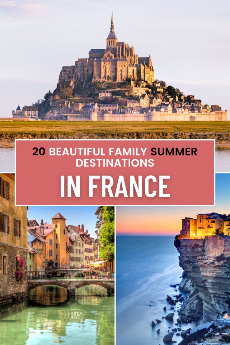 20 Beautiful Family Summer Destinations in France