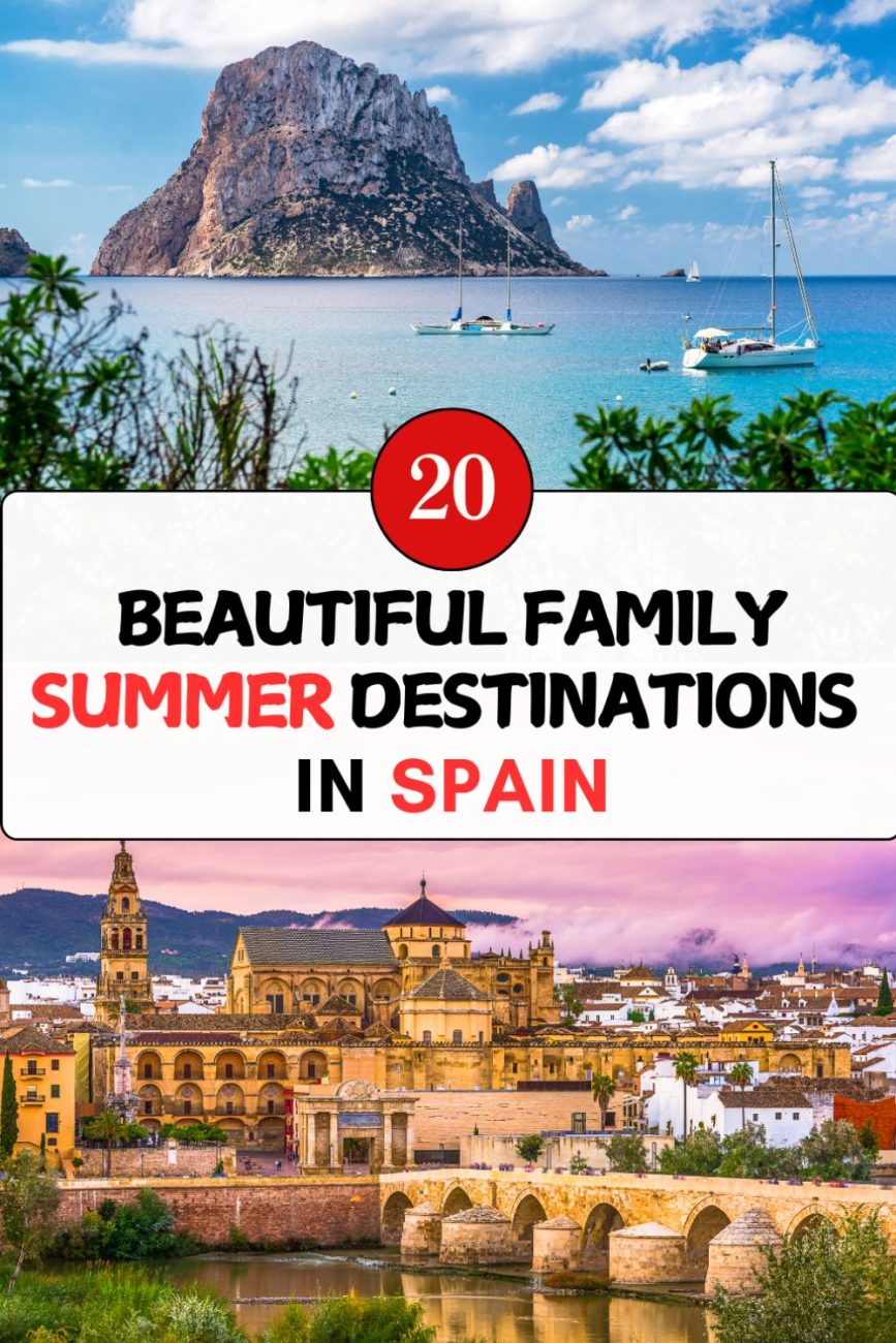 20 Beautiful Family Summer Destinations in Spain