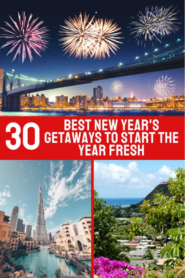 30 Best New Year's Getaways to Start the Year Fresh!