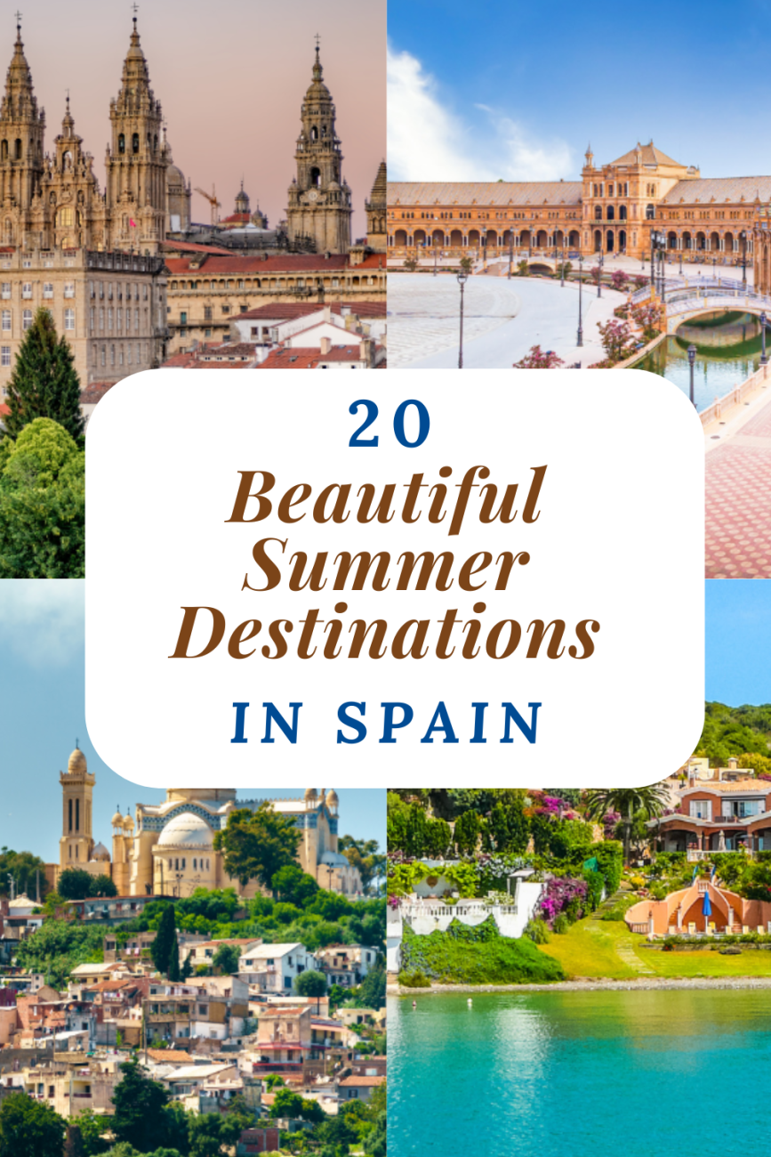 20 Beautiful Summer Destinations in Spain