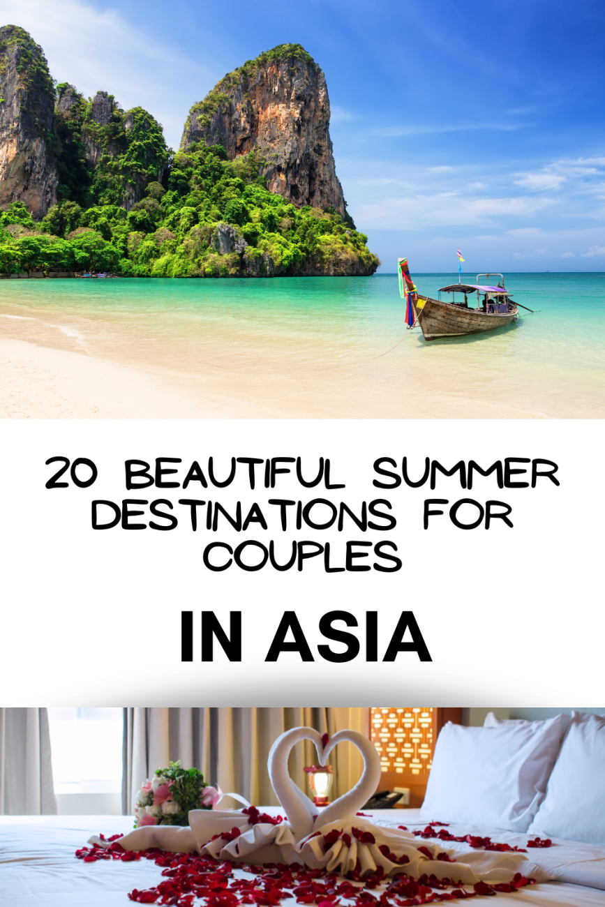 20 Beautiful Summer Destinations for Couples in Asia