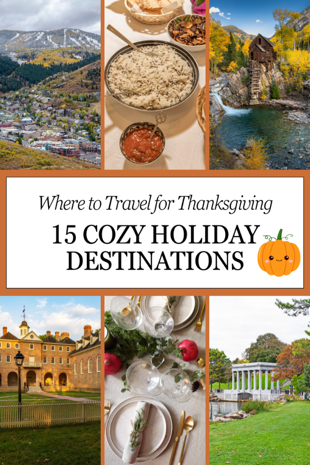 Where to Travel for Thanksgiving: 15 Best Places for a Cozy Holiday Where to Travel for Thanksgiving: 15 Best Places for a Cozy Holiday