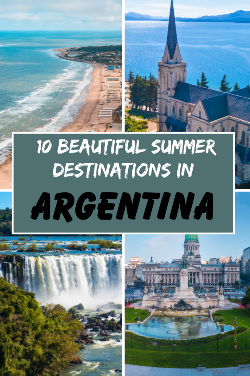 10 Beautiful Summer Destinations in Argentina