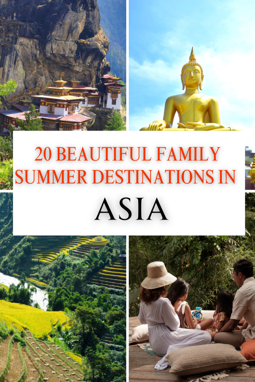 20 Beautiful Family Summer Destinations in Asia