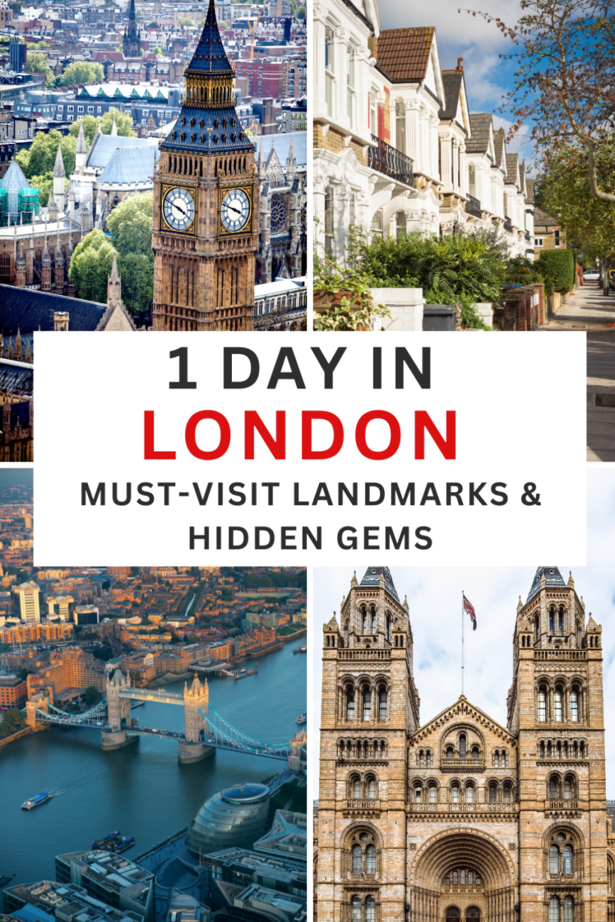 One Day in London, UK: Must-Visit Landmarks & Hidden Gems