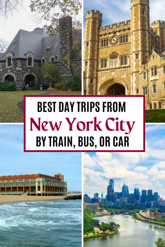 Day Trips from New York City by Train, Bus, or Car: Amazing Escapes from the Big Apple Day Trips from New York City by Train, Bus, or Car: Amazing Escapes from the Big Apple
