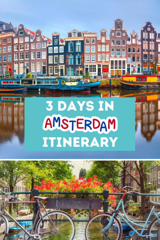 Three Days in Amsterdam: A Complete Guide to the City Three Days in Amsterdam: A Complete Guide to the City