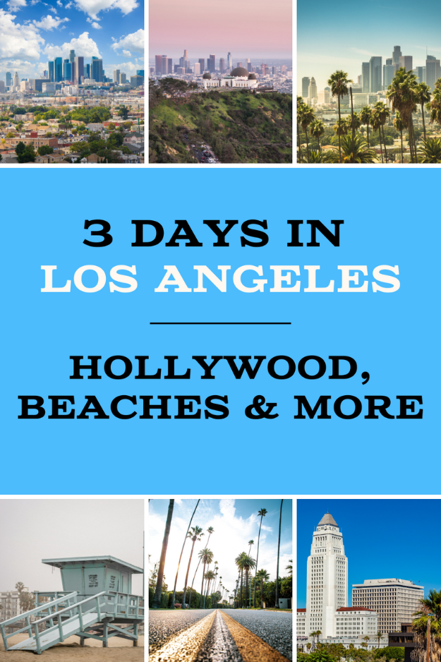 Three Days in Los Angeles: Hollywood, Beaches & Beyond Three Days in Los Angeles: Hollywood, Beaches & Beyond