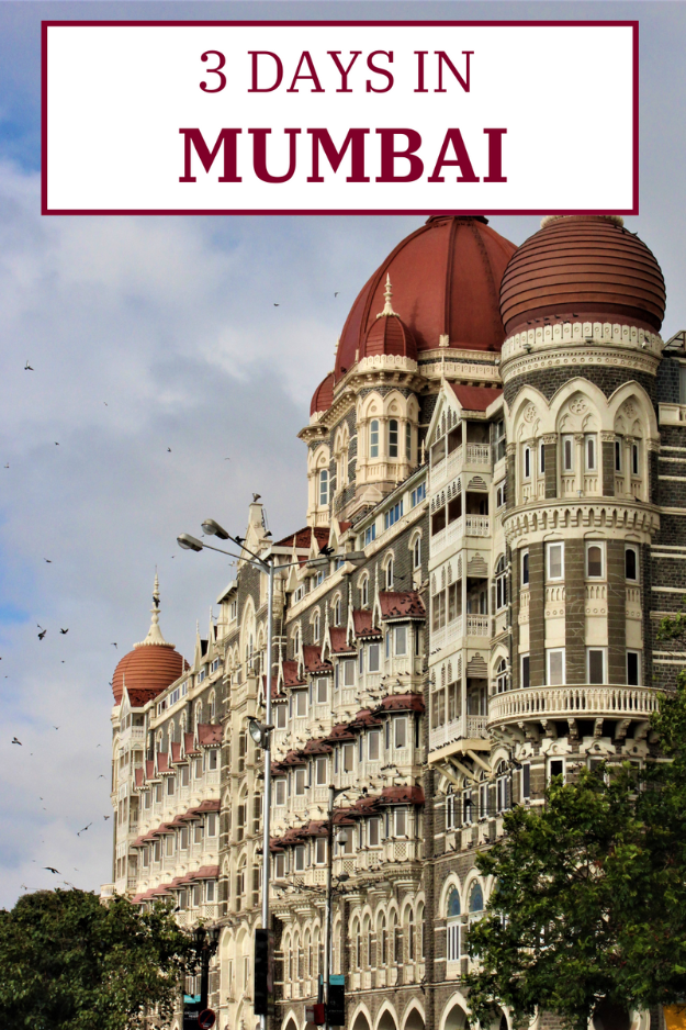 Three Days in Mumbai: From Bollywood to the Gateway of India Three Days in Mumbai: From Bollywood to the Gateway of India
