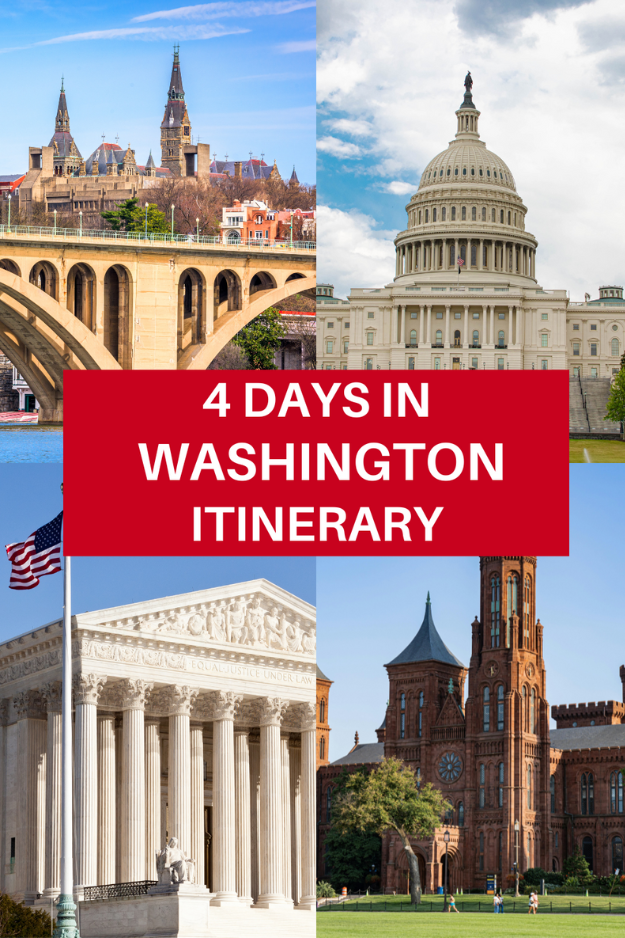 Four Days in Washington, D.C.: From Monuments to Smithsonian Museums Four Days in Washington, D.C.: From Monuments to Smithsonian Museums