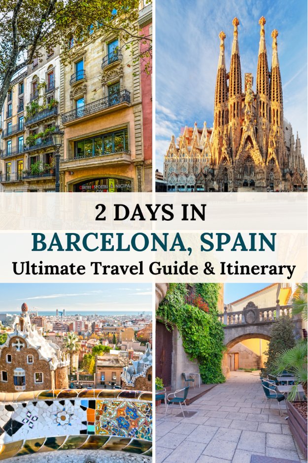 Two Days in Barcelona, Spain: Ultimate Travel Guide & Itinerary Two Days in Barcelona, Spain: Ultimate Travel Guide & Itinerary