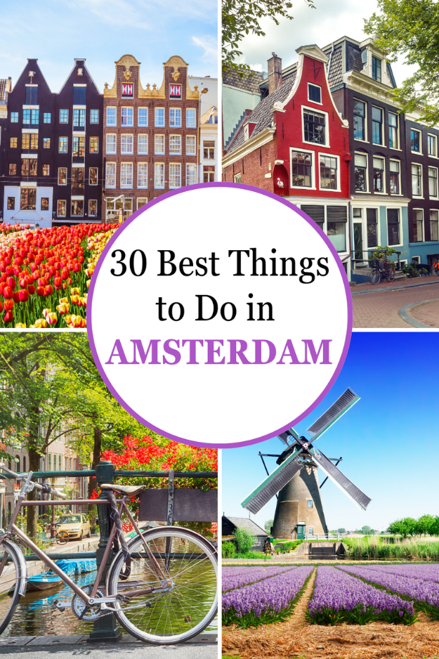 30 Best Things to Do in Amsterdam 30 Best Things to Do in Amsterdam