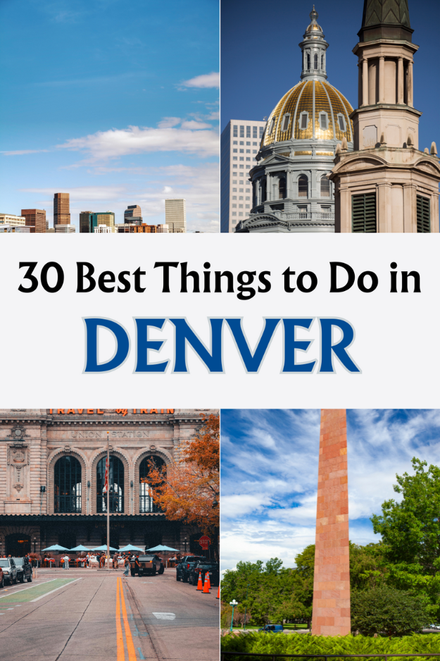 30 Things to Do in Denver, Colorado 30 Things to Do in Denver, Colorado