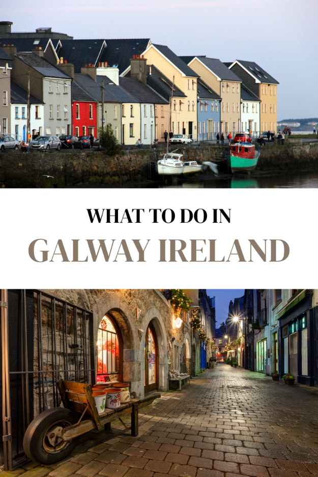 20 Things to Do in Galway, Ireland 20 Things to Do in Galway, Ireland