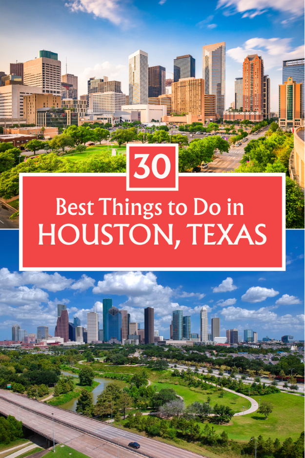 30 Things to Do in Houston, Texas 30 Things to Do in Houston, Texas