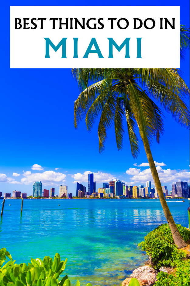 30 Things to Do in Miami 30 Things to Do in Miami