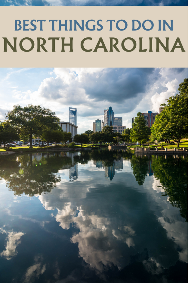 30 Things to Do in North Carolina 30 Things to Do in North Carolina