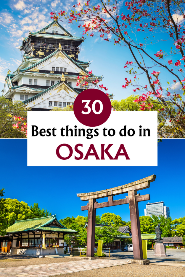 30 Things to Do in Osaka 30 Things to Do in Osaka