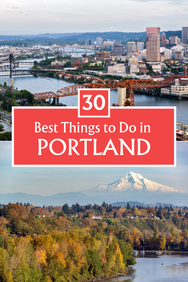 30 Things to Do in Portland, Oregon 30 Things to Do in Portland, Oregon