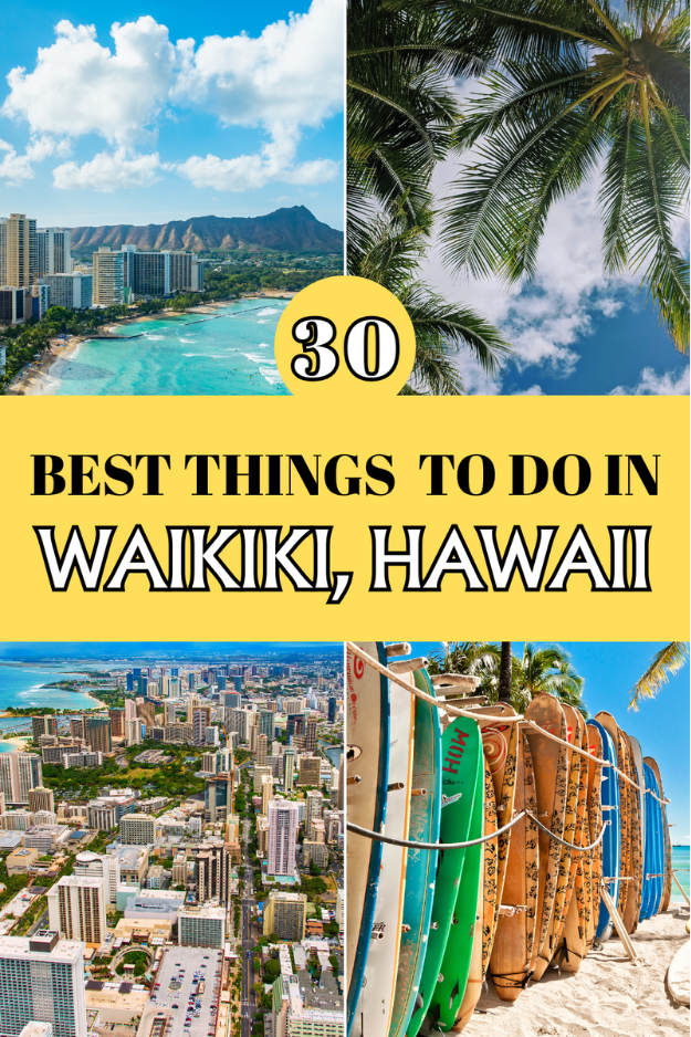 30 Things to Do in Waikiki, Hawaii 30 Things to Do in Waikiki, Hawaii