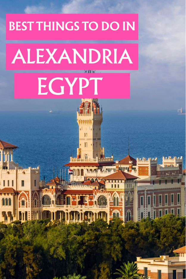 15 Things to Do in Alexandria, Egypt 15 Things to Do in Alexandria, Egypt