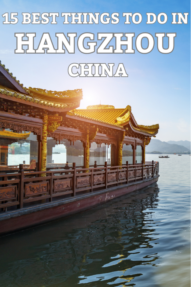 15 Things to Do in Hangzhou, China 15 Things to Do in Hangzhou, China
