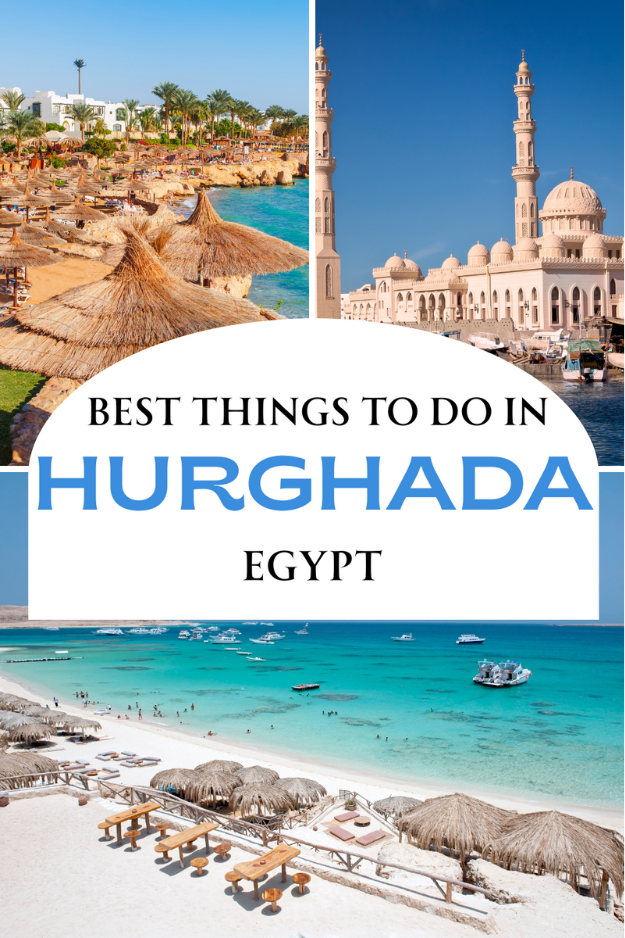 20 Things to Do in Hurghada, Egypt 20 Things to Do in Hurghada, Egypt