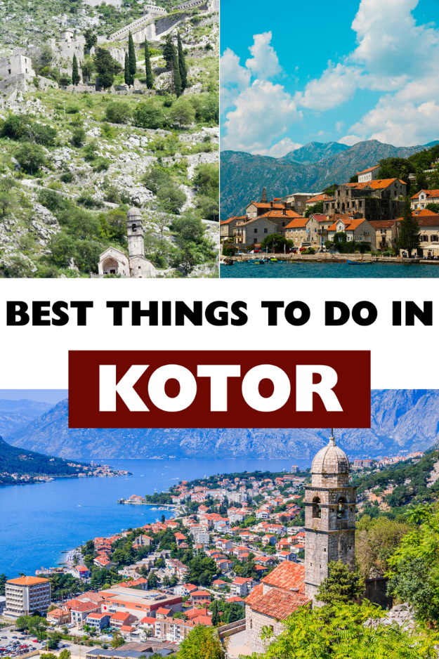 25 Things to Do in Kotor, Montenegro 25 Things to Do in Kotor, Montenegro