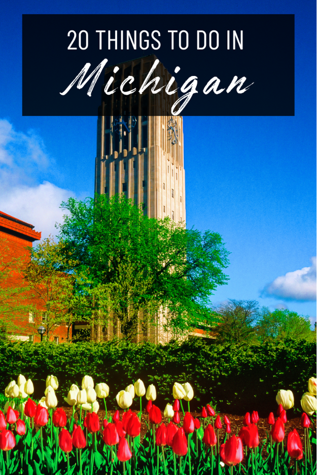 20 Things to Do in Michigan 20 Things to Do in Michigan